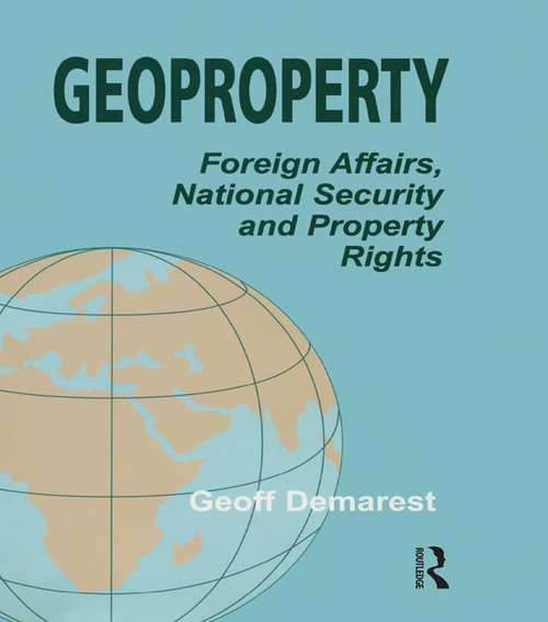 Book cover of Geoproperty: Foreign Affairs, National Security and Property Rights