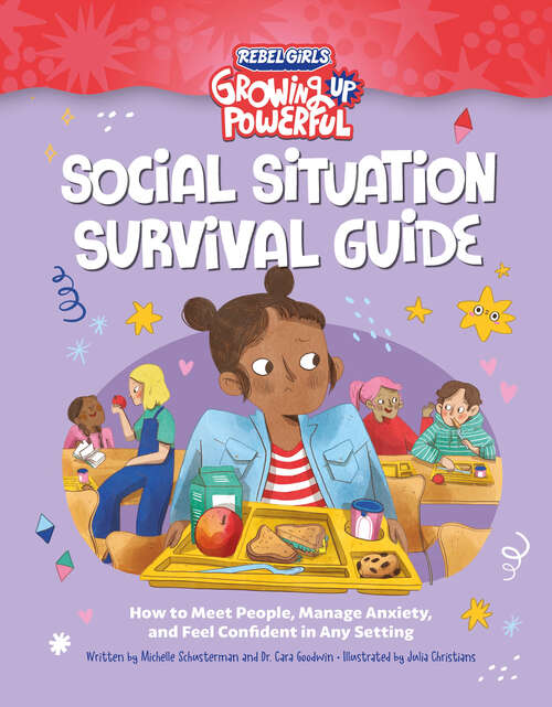 Book cover of Social Situation Survival Guide: How to Meet People, Manage Anxiety, and Feel Confident in Any Setting (Growing Up Powerful )