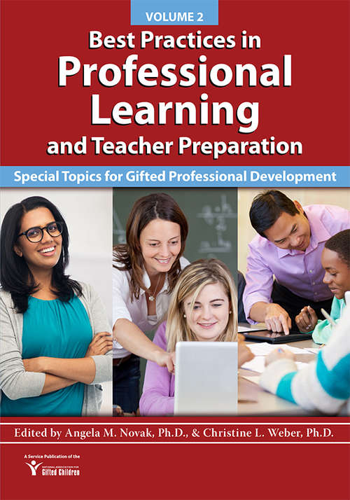 Book cover of Best Practices in Professional Learning and Teacher Preparation (Vol. 2): Special Topics for Gifted Professional Development