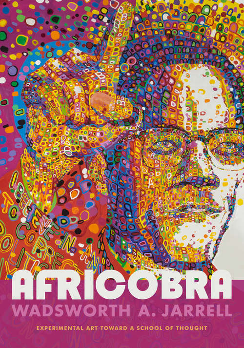 Book cover of AFRICOBRA: Experimental Art toward a School of Thought (Art History Publication Initiative)