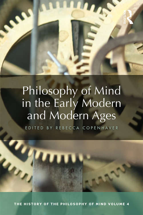 Book cover of Philosophy of Mind in the Early Modern and Modern Ages: The History of the Philosophy of Mind, Volume 4 (The History of the Philosophy of Mind #04)