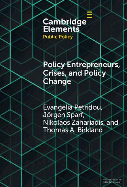 Book cover of Policy Entrepreneurs, Crises, and Policy Change (Elements in Public Policy)