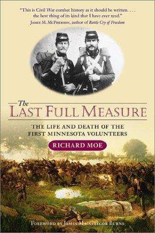 Book cover of The Last Full Measure: The Life and Death of the First Minnesota Volunteers