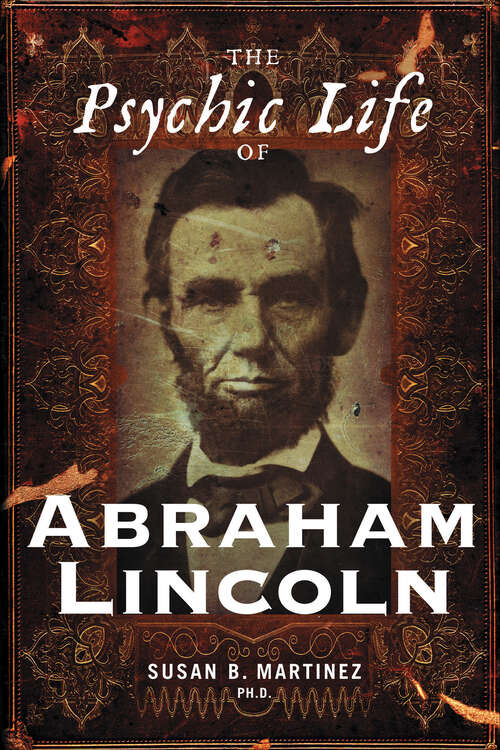 Book cover of The Psychic Life of Abraham Lincoln