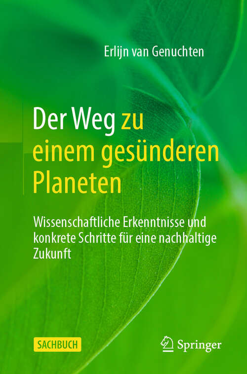 Book cover of Der Weg zu einem gesünderen Planeten: Wissenschaftliche Erkenntnisse und konkrete Schritte für eine nachhaltige Zukunft (2024)