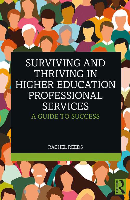 Book cover of Surviving and Thriving in Higher Education Professional Services: A Guide to Success