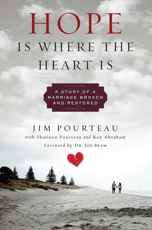 Book cover of Hope Is where the Heart Is: A Story of a Marriage Broken and Restored