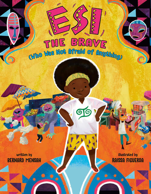 Book cover of Esi the Brave (Who Was Not Afraid of Anything)