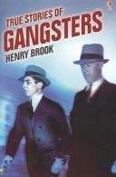 Book cover of True Stories of Gangsters