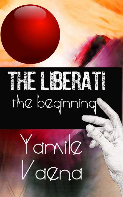 Book cover of The Liberati: the beginning