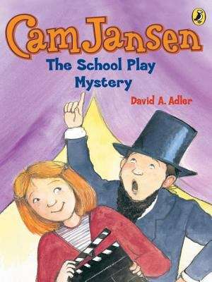 Book cover of Cam Jansen: The School Play Mystery (Cam Jansen #21)