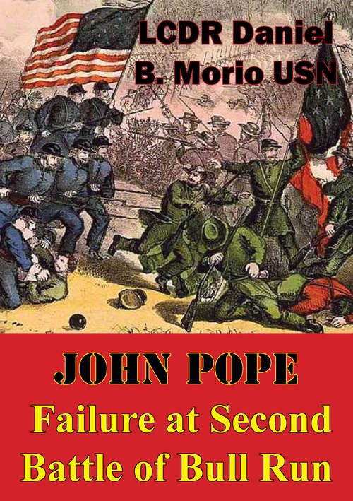 Book cover of John Pope - Failure At Second Battle Of Bull Run
