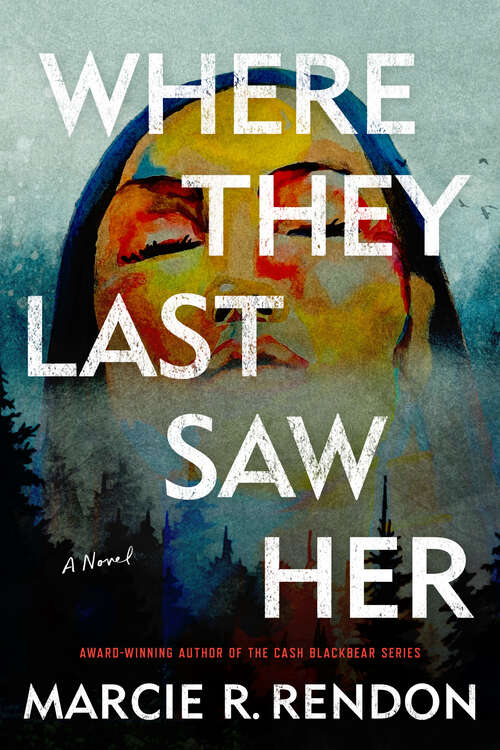 Book cover of Where They Last Saw Her: A Novel