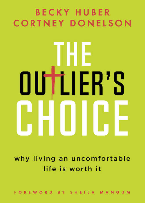 Book cover of The Outlier's Choice: Why Living an Uncomfortable Life is Worth It