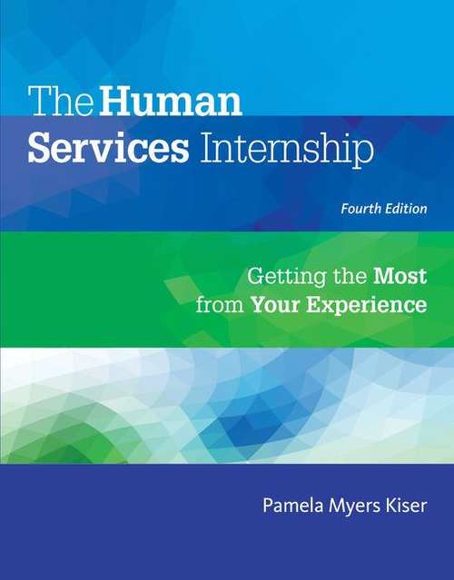 Book cover of The Human Services Internship: Getting the most from your Experience (Fourth Edition)