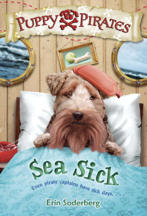 Book cover of Puppy Pirates #4: Sea Sick