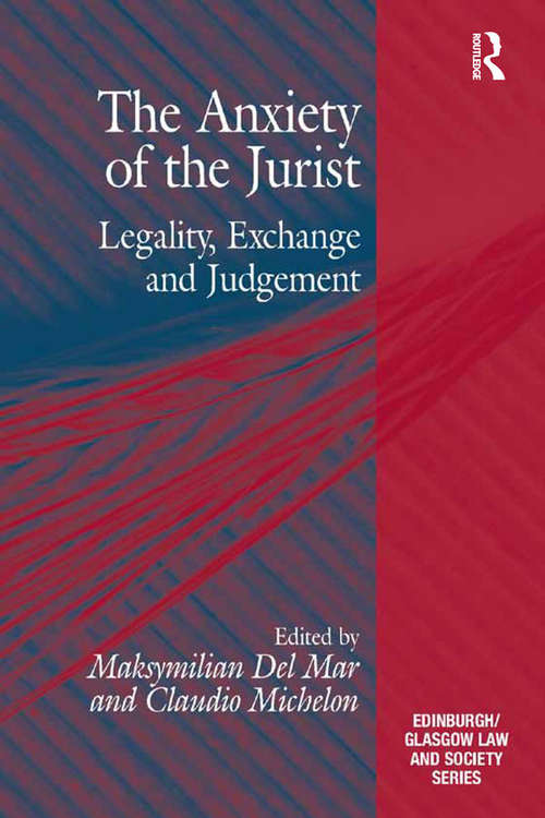 Book cover of The Anxiety of the Jurist: Legality, Exchange and Judgement (Critical Studies in Jurisprudence)