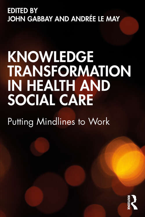 Book cover of Knowledge Transformation in Health and Social Care: Putting Mindlines to Work