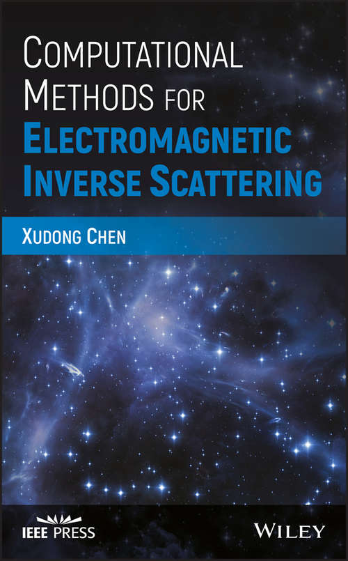 Book cover of Computational Methods for Electromagnetic Inverse Scattering (Wiley - IEEE)