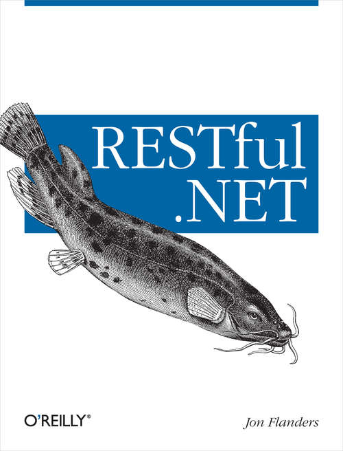 Book cover of RESTful .NET: Build and Consume RESTful Web Services with .NET 3.5 (1)