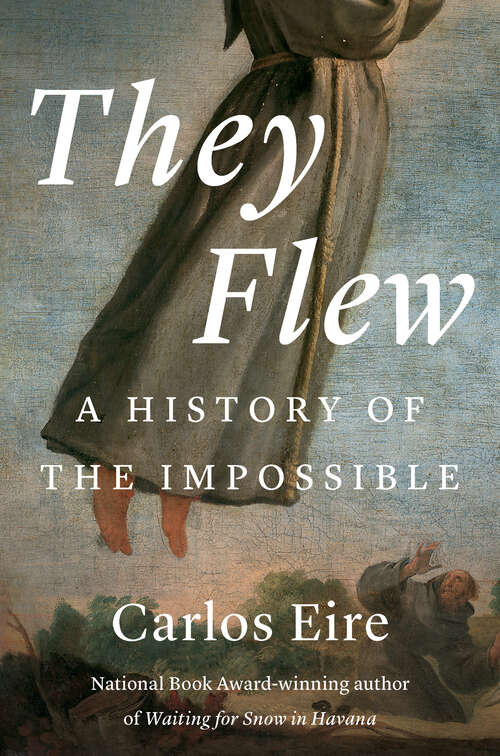 Book cover of They Flew: A History of the Impossible