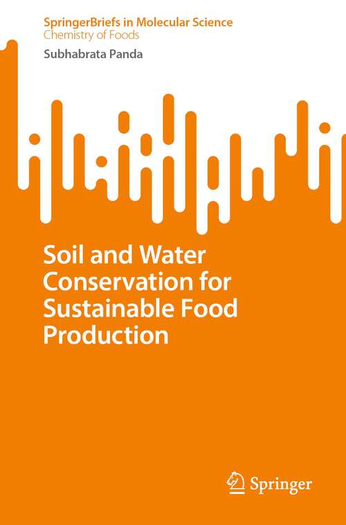 Book cover of Soil and Water Conservation for Sustainable Food Production (1st ed. 2022) (SpringerBriefs in Molecular Science)