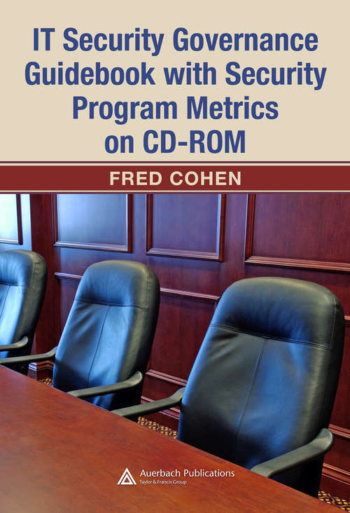 Book cover of IT Security Governance Guidebook with Security Program Metrics on CD-ROM (The CISO Toolkit)