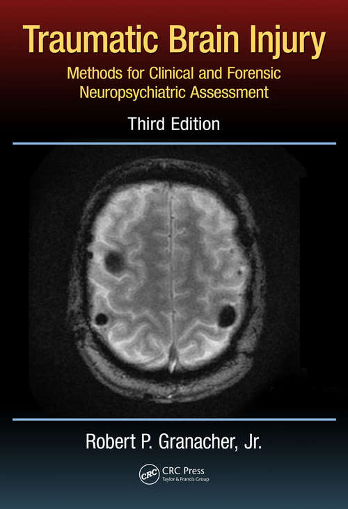 Book cover of Traumatic Brain Injury: Methods for Clinical and Forensic Neuropsychiatric Assessment,Third Edition