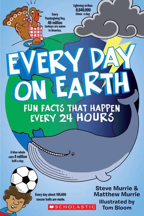 Book cover of Every Day on Earth: Fun Facts That Happen Every 24 Hours