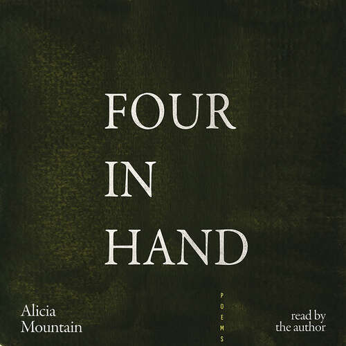 Book cover of Four in Hand (American Poets Continuum Series #198)