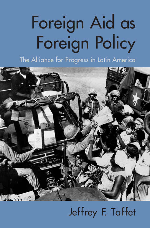 Book cover of Foreign Aid as Foreign Policy: The Alliance for Progress in Latin America