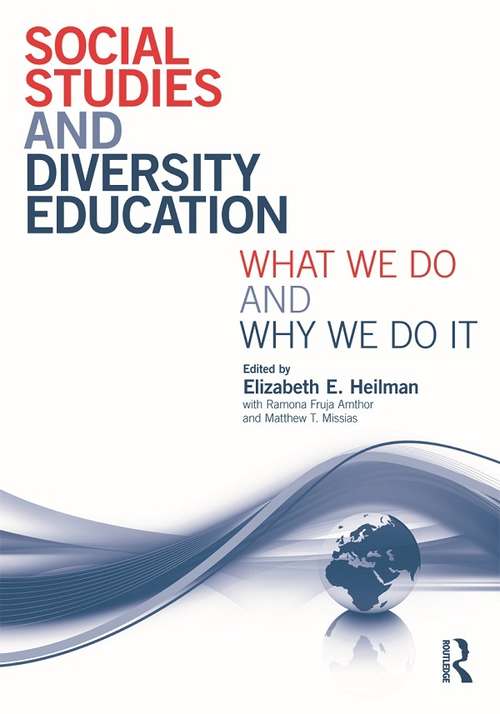 Book cover of Social Studies and Diversity Education: What We Do and Why We Do It