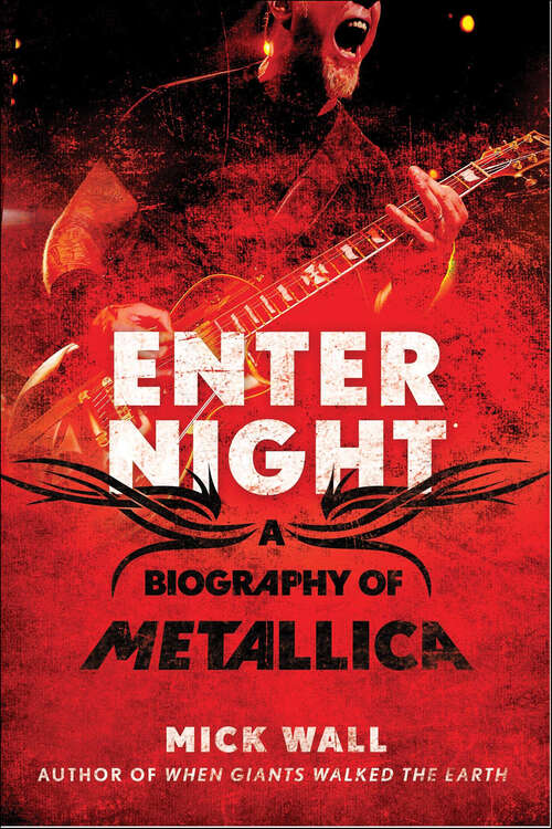 Book cover of Enter Night: A Biography of Metallica