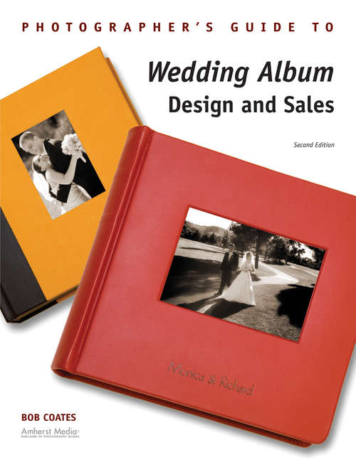 Book cover of Photographer's Guide to Wedding Album Design and Sales