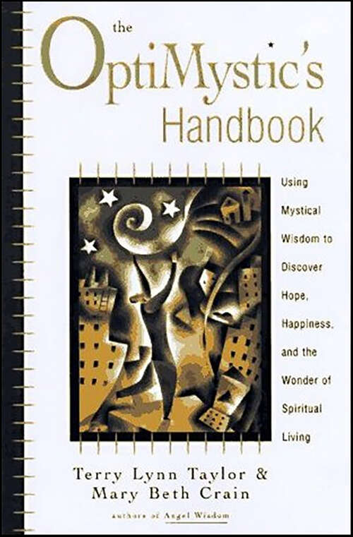 Book cover of The OptiMystic's Handbook: Using Mystical Wisdom to Discover Hope, Happiness, and the Wonder of Spiritual living