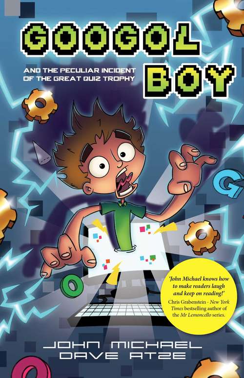 Book cover of Googol Boy: And the peculiar incident of the Great Quiz Trophy (Googol Boy)