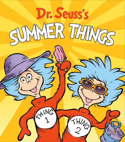 Book cover of Dr. Seuss's Summer Things (Dr. Seuss's Things Board Books)