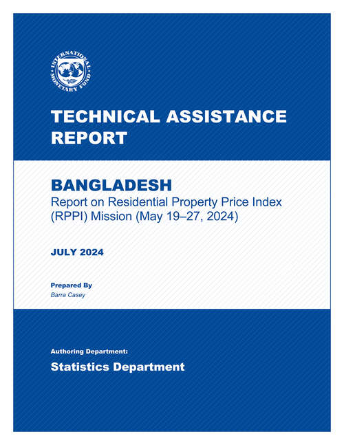 Book cover of Bangladesh: Technical Assistance Report-report On Residential Property Price Index (rppi) Mission (may 19-27, 2024) (Technical Assistance Reports)