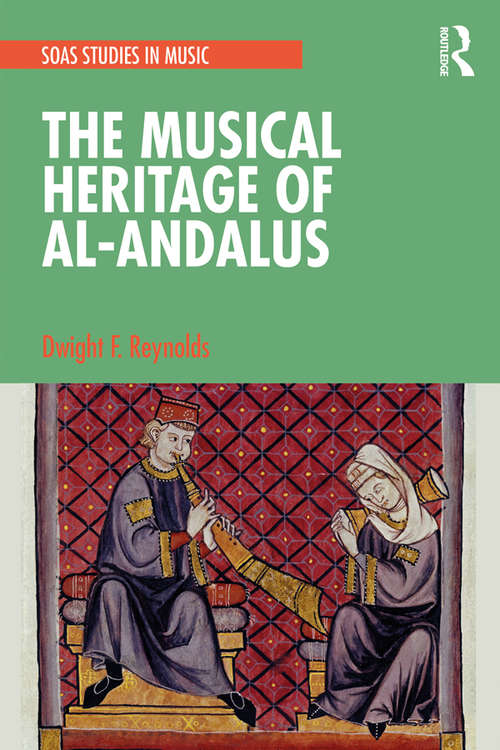 Book cover of The Musical Heritage of Al-Andalus (SOAS Studies in Music)