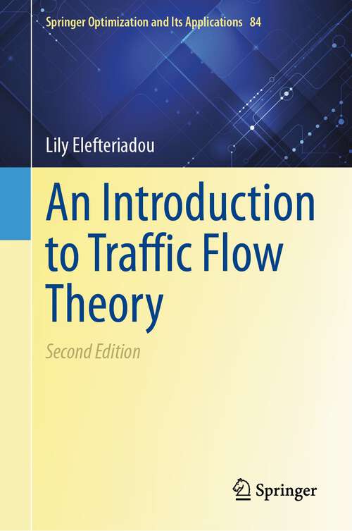 Book cover of An Introduction to Traffic Flow Theory (2nd ed. 2024) (Springer Optimization and Its Applications #84)