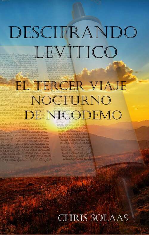 Book cover of Descifrando Levítico: El tercer viaje nocturno de Nicodemo