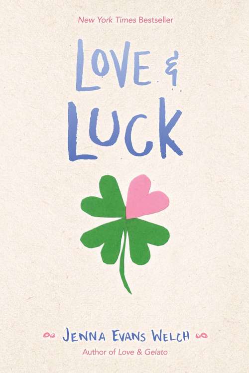 Book cover of Love & Luck: Love And Gelato; Love And Luck