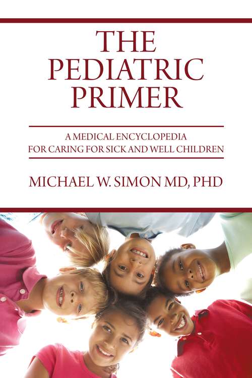 Book cover of The Pediatric Primer: A Medical Encyclopedia for Caring for Sick and Well Children