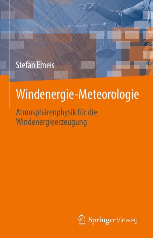 Book cover of Windenergie Meteorologie: Atmosphärenphysik Für Die Windenergieerzeugung