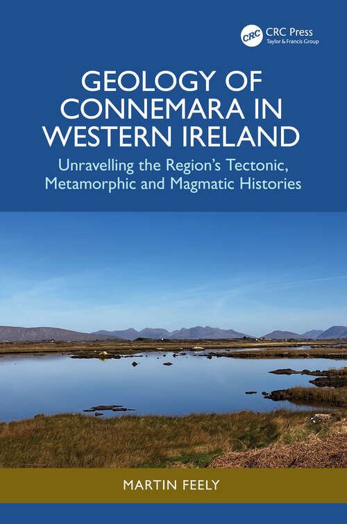 Book cover of Geology of Connemara in Western Ireland: Unravelling the Region’s Tectonic, Metamorphic, and Magmatic Histories