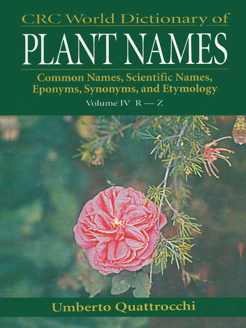 Book cover of CRC World Dictionary of Plant Names: Common Names, Scientific Names, Eponyms. Synonyms, and Etymology