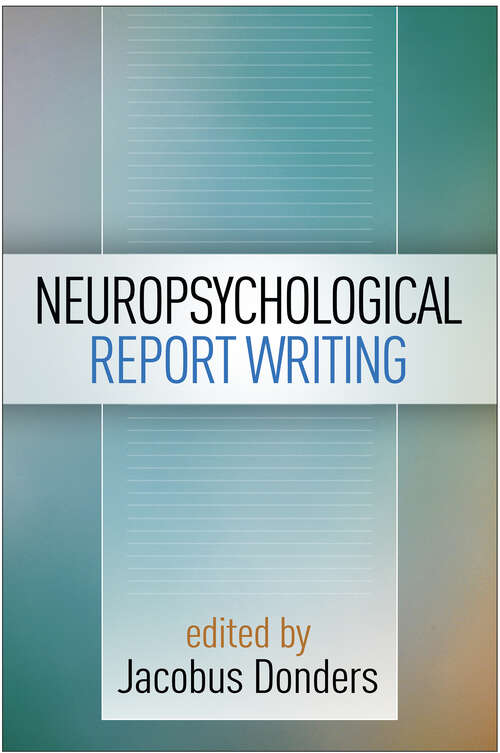 Book cover of Neuropsychological Report Writing (Evidence-Based Practice in Neuropsychology)