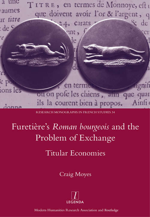Book cover of Furetiere's Roman Bourgeois and the Problem of Exchange: Titular Economies