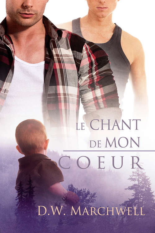 Book cover of Le chant de mon cœur (Tombé pour lui et Le chant de mon cœur)