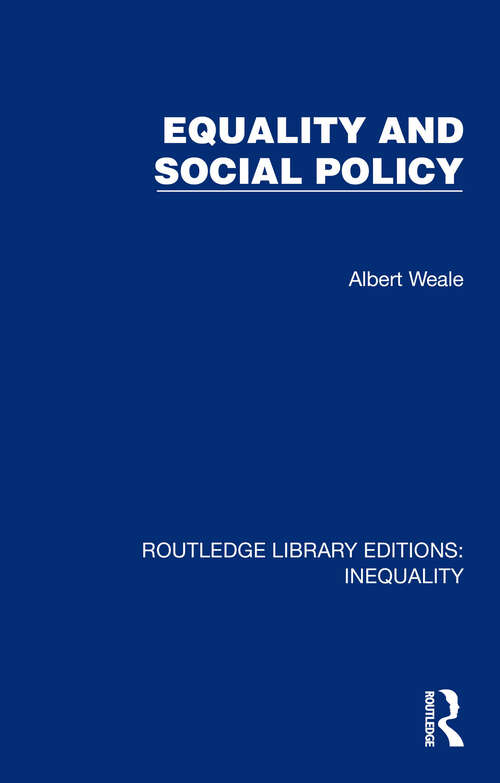 Book cover of Equality and Social Policy (Routledge Library Editions: Inequality #10)